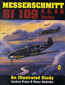 Messerschmitt Bf 109 F, G, & K Series : An Illustrated Study-9780887404245