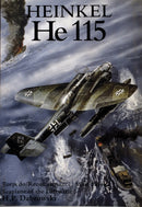 Heinkel He 115 : Torpedo/Reconnaissance/Mine Layer Seaplane of the Luftwaffe-9780887406676