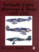 Luftwaffe Codes, Markings & Units 1939-1945-9780887407963