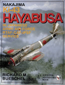 Nakajima Ki-43 Hayabusa : in Japanese Army Air Force RTAF-CAF-IPSF Service-9780887408045