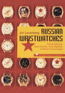 Russian Wristwatches : Pocket Watches, Stop Watches, Onboard Clock & Chronometers-9780887408731