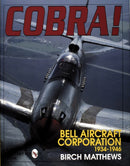 Cobra! : The Bell Aircraft Corporation 1934-1946-9780887409110