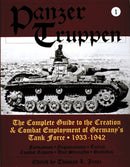 Panzertruppen : The Complete Guide to the Creation & Combat Employment of Germany's Tank Force  1933-1942-9780887409158