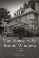 The House with Round Windows - A Memoir-9780887486807