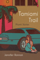 Tamiami Trail : Miami Stories-9780887487187