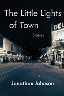 The Little Lights of Town : Stories-9780887487194