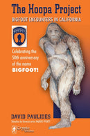 The Hoopa Project : Bigfoot Encounters in California-9780888392831
