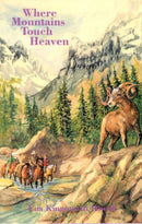 Where Mountains Touch Heaven-9780888393654