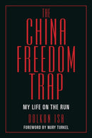 The China Freedom Trap : My Life on the Run-9780888903433