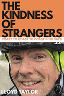 The Kindness of Strangers : Coast to Coast to Coast in Sixty Days-9780888903648
