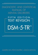Diagnostic and Statistical Manual of Mental Disorders, Fifth Edition, Text Revision (DSM-5-TRr)-9780890425756