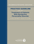 The American Psychiatric Association Practice Guideline for the Treatment of Patients With Borderline Personality Disorder-9780890427095