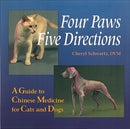 Four Paws, Five Directions : A Guide to Chinese Medicine for Cats and Dogs-9780890877906