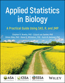 Applied Statistics in Biology: A Practical Guide Using SAS, R and JMP
