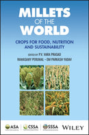 The World Millets: Crops for Food, Nutrition and S ustainability