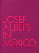 Josef Albers in Mexico