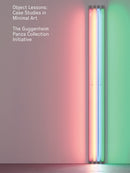 Object Lessons : Case Studies in Minimal Art-The Guggenheim Panza Collection Initiative-9780892075560
