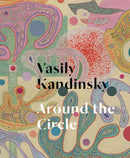 Vasily Kandinsky: Around the Circle-9780892075591
