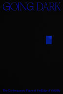Going Dark: The Contemporary Figure at the Edge of Visibility-9780892075638
