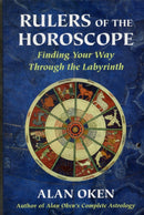 Rulers of the Horoscope : Finding Your Way Through the Labyrinth-9780892541355