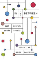 In the Between - 21st Century Short Stories-9780892555468