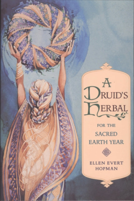 A Druid's Herbal for the Sacred Earth Year-9780892815012
