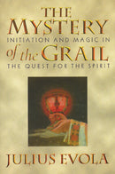 The Mystery of the Grail : Initiation and Magic in the Quest for the Spirit-9780892815739