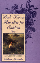 Bach Flower Remedies for Children : A Parents' Guide-9780892816491