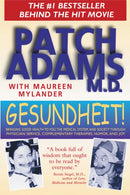 Gesundheit! : Bringing Good Health to You, the Medical System, and Society through Physician Service, Complementary Therapies, Humor, and Joy-9780892817818