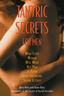 Tantric Secrets for Men : What Every Woman Will Want Her Man to Know about Enhancing Sexual Ecstasy-9780892819690