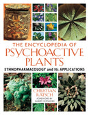 The Encyclopedia of Psychoactive Plants : Ethnopharmacology and Its Applications-9780892819782