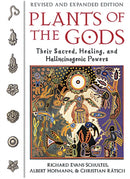 Plants of the Gods : Their Sacred, Healing, and Hallucinogenic Powers-9780892819799