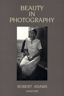 Beauty in Photography : Essays in Defense of Traditional Values-9780893813680