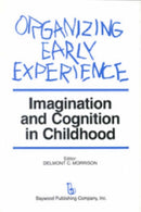 Organizing Early Experience