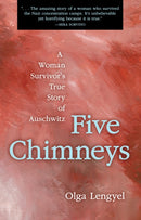 Five Chimneys : A Woman Survivor's True Story of Auschwitz-9780897333764