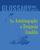 Autobiography of Benjamin Franklin Glossary and Notes