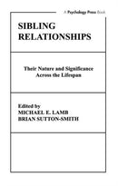 Sibling Relationships : their Nature and Significance Across the Lifespan-9780898591897