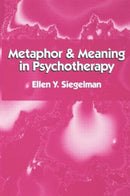 Metaphor and Meaning in Psychotherapy-9780898620146