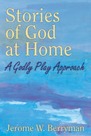 Stories of God at Home : A Godly Play Approach-9780898690491