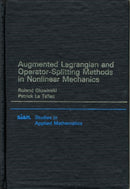 Augmented Lagrangian and Operator Splitting Methods in Nonlinear Mechanics-9780898712308