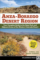 Anza-Borrego Desert Region : Your Complete Guide to the State Park and Adjacent Areas of the Western Colorado Desert-9780899977799