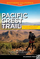 Pacific Crest Trail: Southern California : From the Mexican Border to Tuolumne Meadows-9780899978406