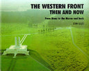 Western Front: Then and Now - From Mons to the Marne and Back-9780900913716