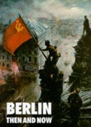 Berlin: Then and Now-9780900913723