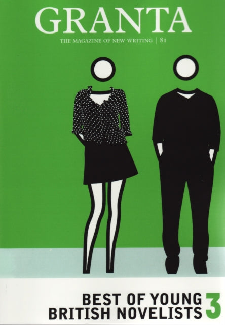 Granta 81 : Best Of Young British Novelists 3-9780903141581