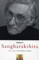 Sangharakshita : A New Voice in the Buddhist Tradition-9780904766684