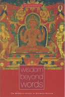 Wisdom Beyond Words : The Buddhist Vision of Ultimate Reality-9780904766776