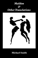 Maldon, and Other Translations-9780907562603
