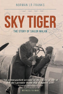 Sky Tiger : The story of Sailor Malan-9780907579298