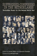 Suppressed Composers in the Netherlands : Forbidden Music in the Second World War-9780907689492